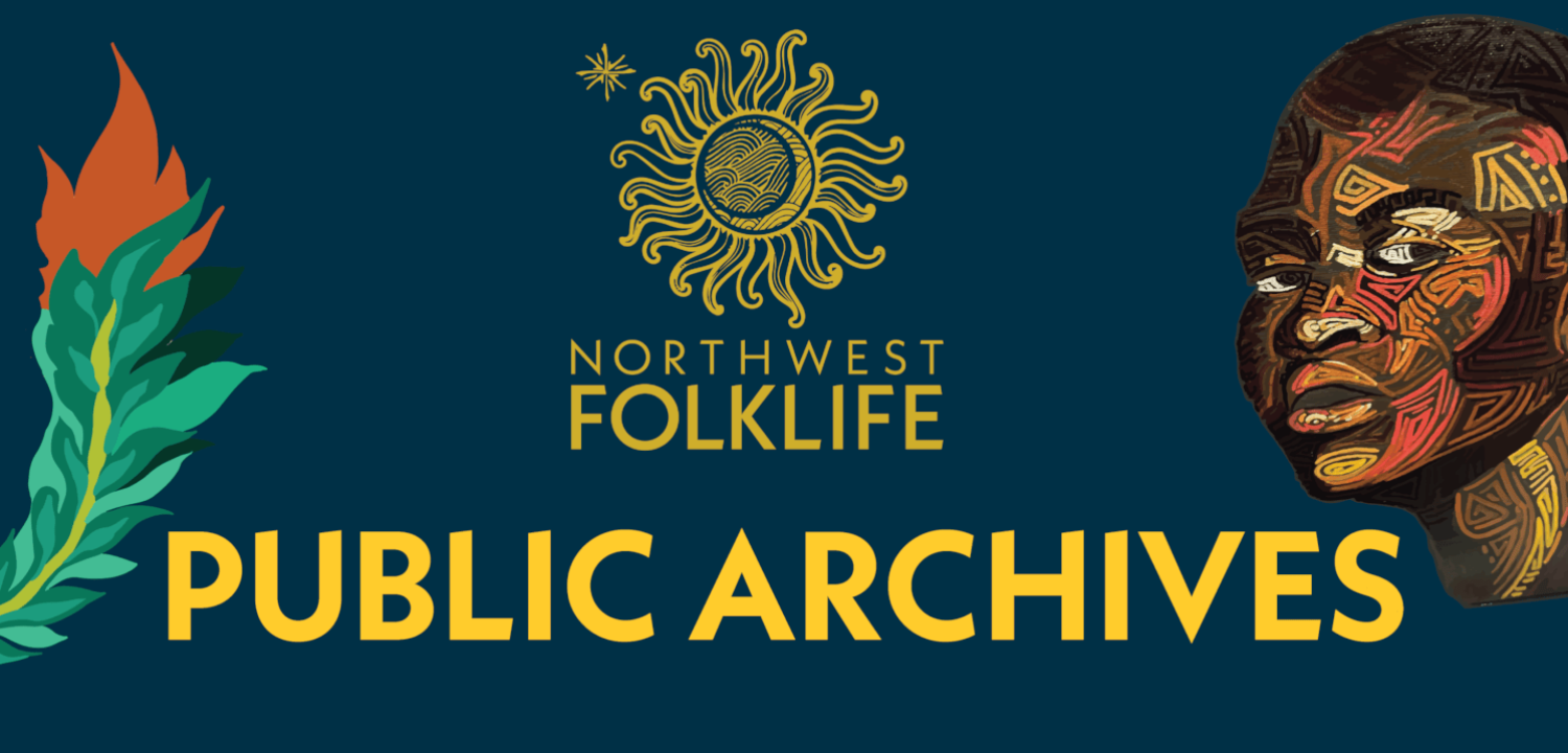 NEW:  NW Folklife Public Archives! 